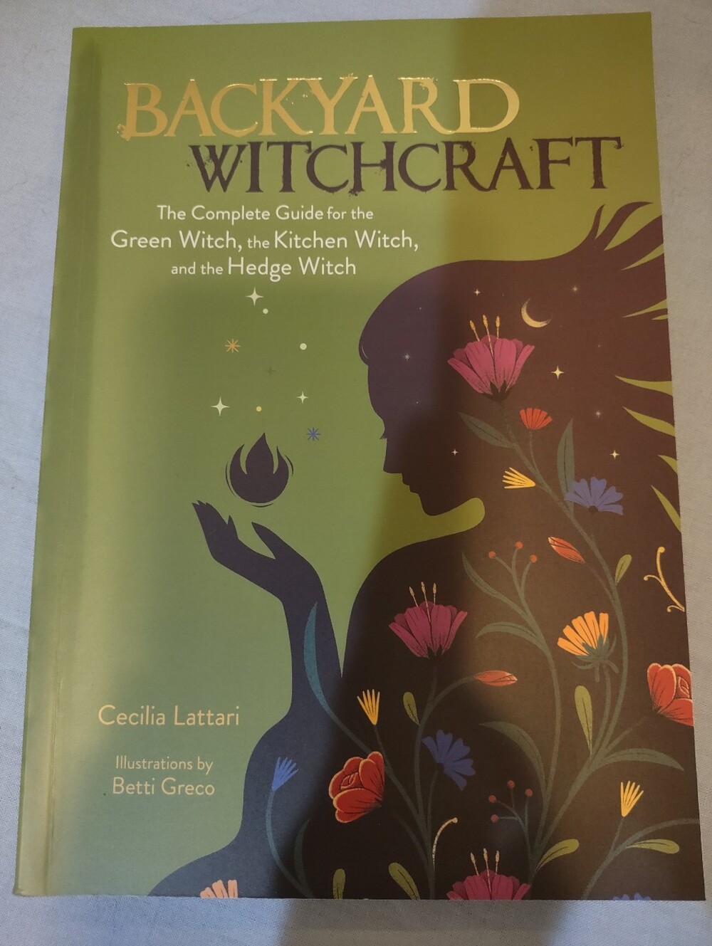 Backyard Witchcraft Book - Green Cover with Floral Silhouette Cecilia Lattari